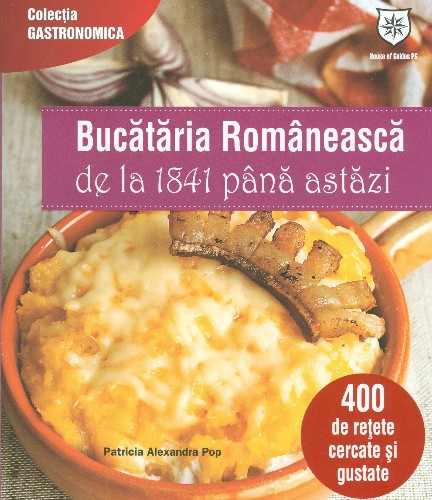 Bucataria romaneasca de la 1841 pana astazi